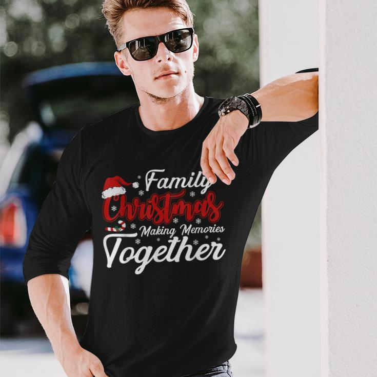 Family Christmas Making Memories Together Christmas Long Sleeve T-Shirt Gifts for Him