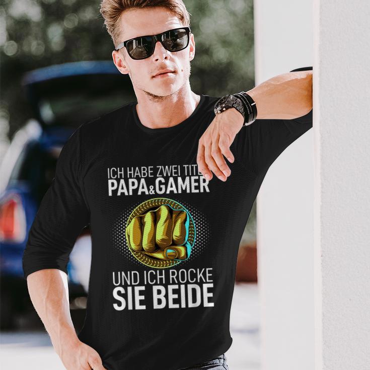 Father's Day Dad Ich Habe Zwei Titel Papa Und Gamer Langarmshirts Geschenke für Ihn