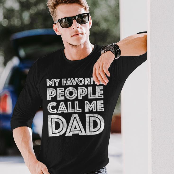My Favorite People Call Me Dad Father's Day Long Sleeve T-Shirt Gifts for Him