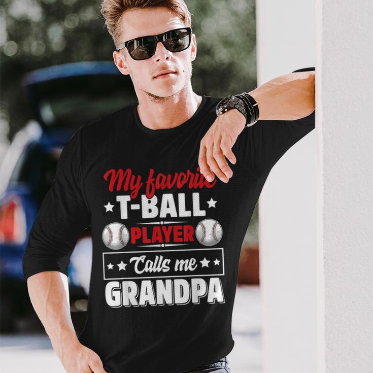 My Favorite T-Ball Player Calls Me Grandpa Cute Long Sleeve T-Shirt Gifts for Him