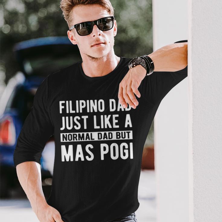 Filipino Dad Like Normal But Mas Pogi Filipino Dad Long Sleeve T-Shirt Gifts for Him