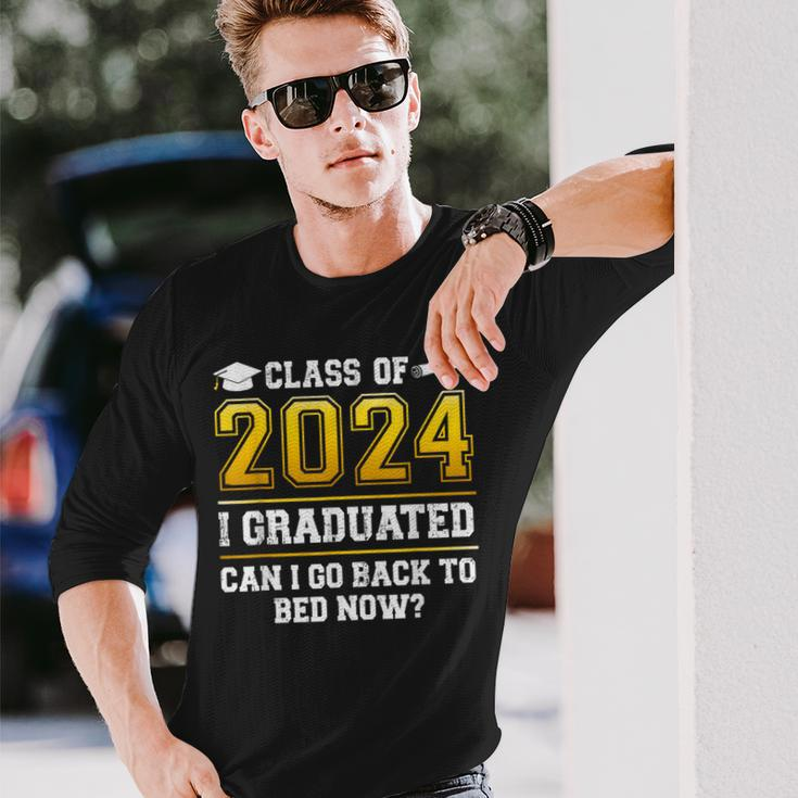 Class Of 2024 I Graduated Can I Go Back To Bed Now Long Sleeve T-Shirt Gifts for Him