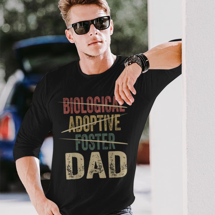 Dad Quote Not Biological Adoptive Foster Dad Long Sleeve T-Shirt Gifts for Him