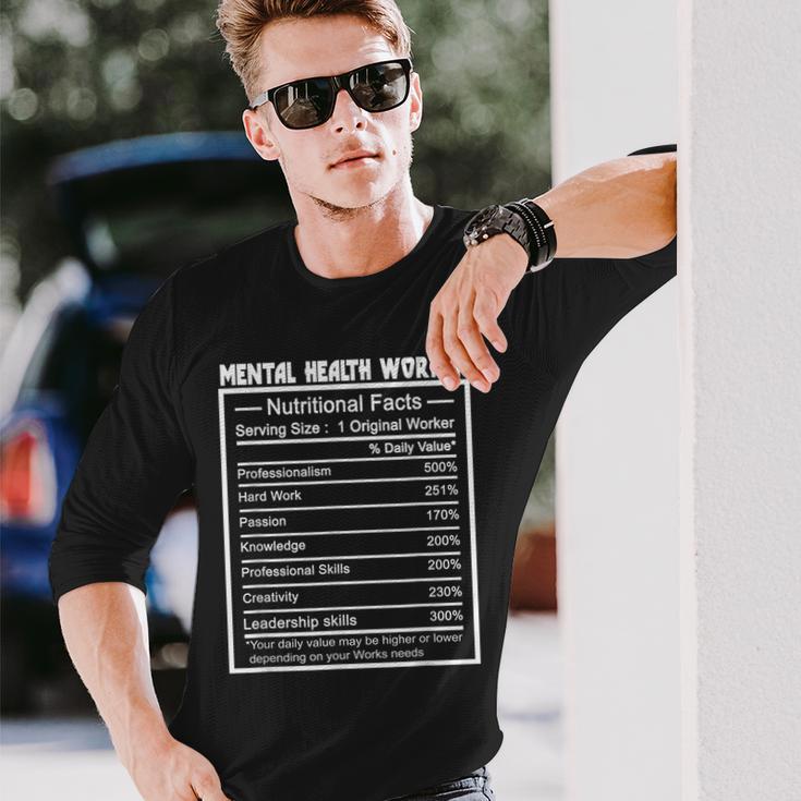 Job Title Worker Nutrition Facts Mental Health Worker Long Sleeve T-Shirt Gifts for Him