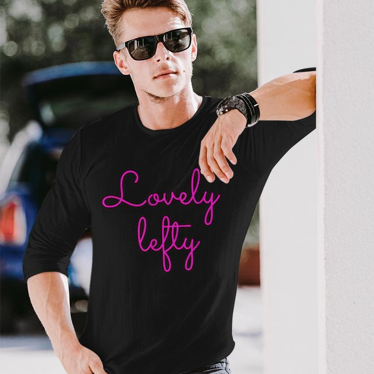 Left Handed Lovely Lefty Pride Long Sleeve T-Shirt Gifts for Him