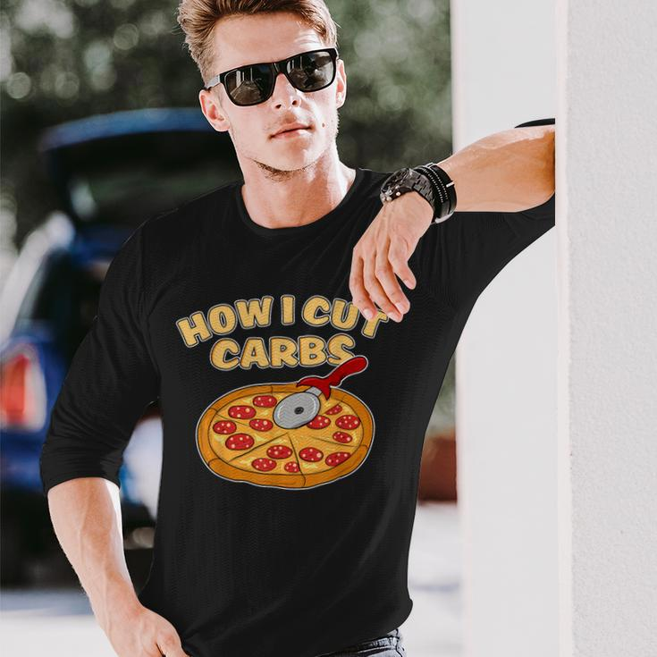 Pizza Cutter Pepperoni Slice How I Cut Carbs Long Sleeve T-Shirt Gifts for Him