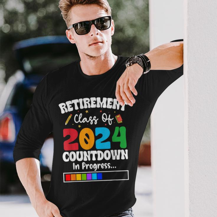 Retirement Class Of 2024 Countdown In Progress Teacher Long Sleeve T-Shirt Gifts for Him