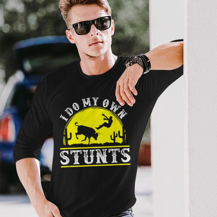 Rodeo Bull Riding I Do My Own Stunts ClownLong Sleeve T-Shirt Gifts for Him