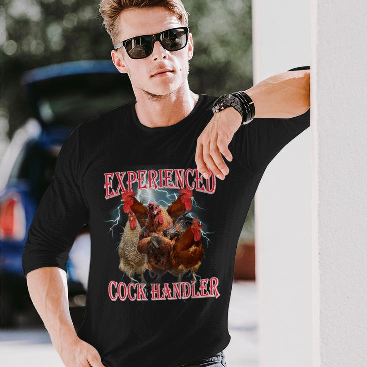 Sayings For Adult Experienced Cock Handler Meme Dank Long Sleeve T-Shirt Gifts for Him