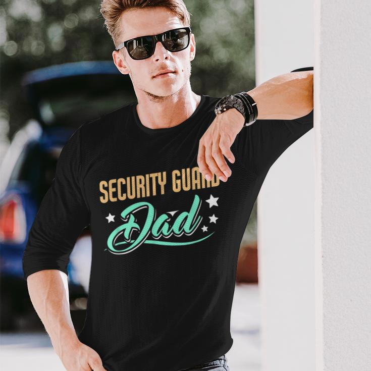 Security Guard Dad Security Guard Father Long Sleeve T-Shirt Gifts for Him