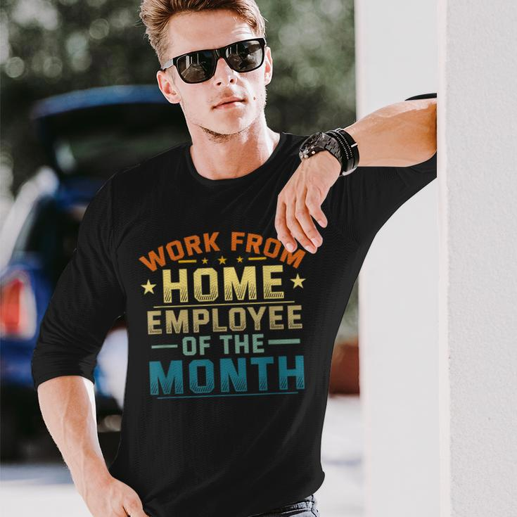 Work From Home Employee Of The Month Home Office Long Sleeve T-Shirt Gifts for Him