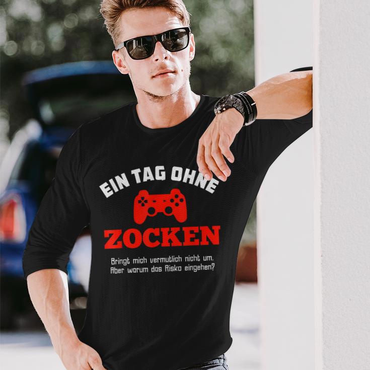 Gamer Ein Tag Ohne Zocken Warum Idea Black Langarmshirts Geschenke für Ihn