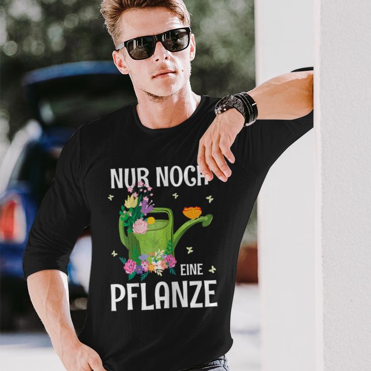 Gärtnerin Garten Chefin Floristin Nur Noch Eine Pflanzt Langarmshirts Geschenke für Ihn