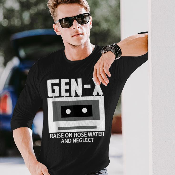 Gen X Raised On Hose Water And Neglect Humor Generation Long Sleeve T-Shirt Gifts for Him