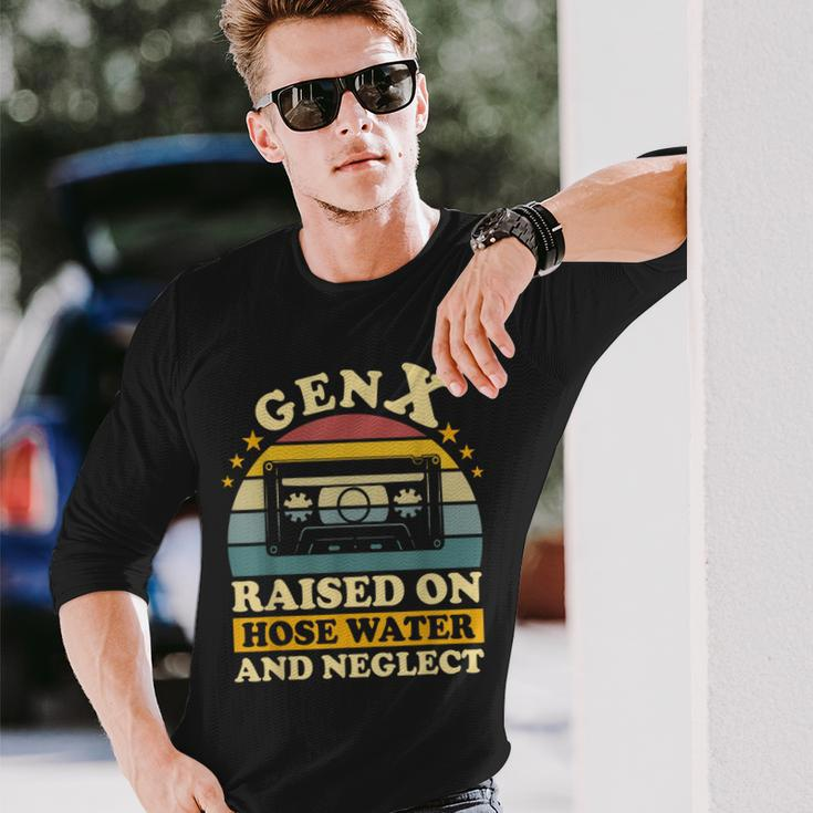 Gen X Raised On Hose Water And Neglect Humor Generation X Long Sleeve T-Shirt Gifts for Him