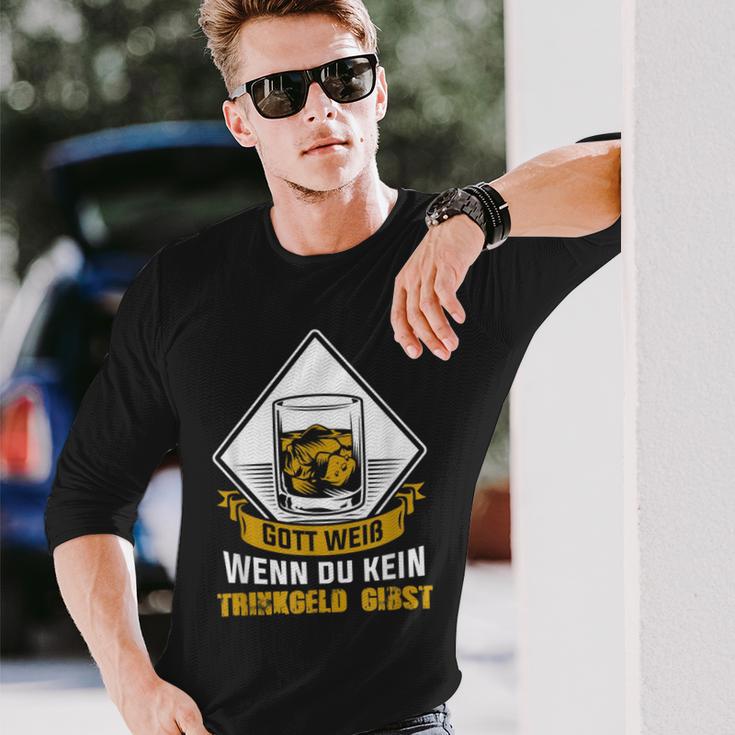 Gott Weiß Wenn Du Keine Trinkgeld Gibst Gott Weiß Wenn Du Keine Tr Langarmshirts Geschenke für Ihn