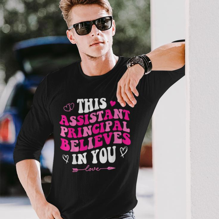 Groovy This Assistant Principal Believes In You School Squad Long Sleeve T-Shirt Gifts for Him