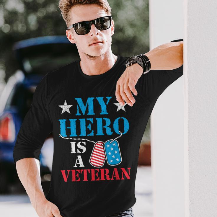 My Hero Is A Veteran Veteran's Day Family Dad Grandpa Long Sleeve T-Shirt Gifts for Him
