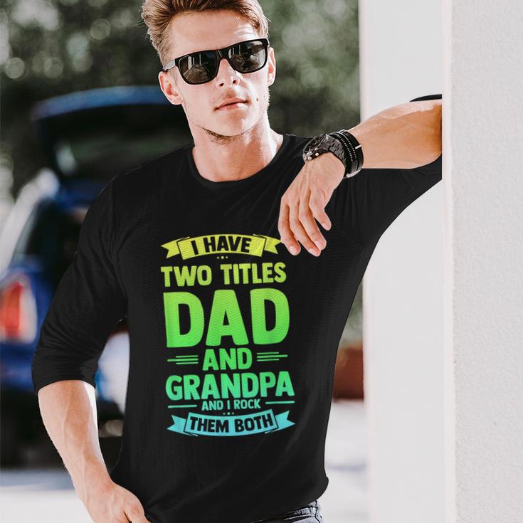 Herren Ich Habe Zwei Titel Papa Und Opa Ich Rocke Sie Beide Langarmshirts Geschenke für Ihn