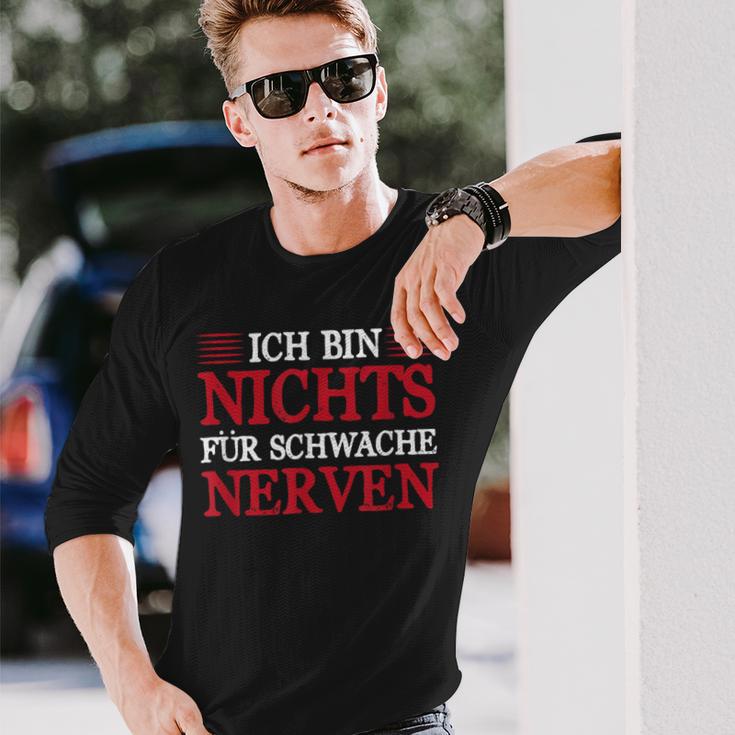 Ich Bin Nichts Für Schwache Nerven Sarcasmus Humor Langarmshirts Geschenke für Ihn