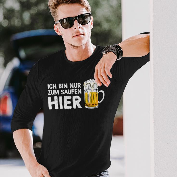 Ich Bin Nur Zum Saufen Hier Party Bier Sauf Slogan Langarmshirts Geschenke für Ihn