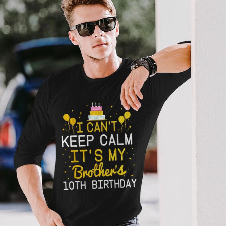 Ich Kann Nicht Ruhig Sein Es Ist Der 10Th Geburtstag Meines Bruders Bday Langarmshirts Geschenke für Ihn