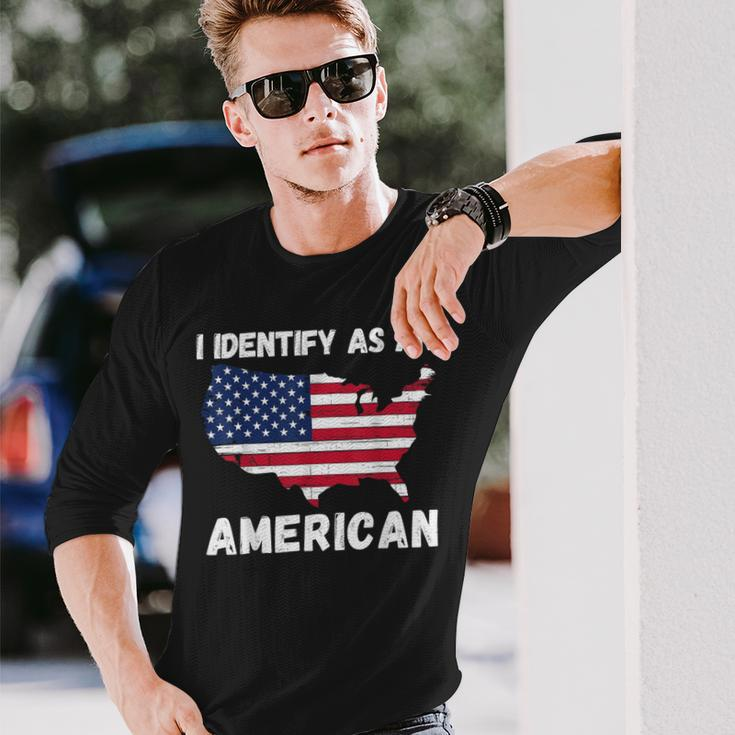 I Identify As An American 4Th Of July Usa Flag No Politics Long Sleeve T-Shirt Gifts for Him