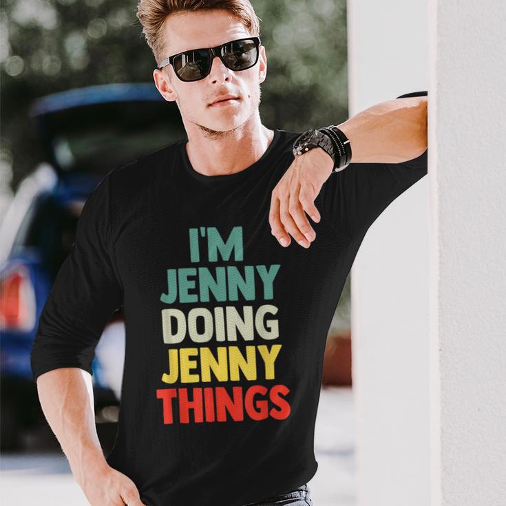 I'm Jenny Doing Jenny Things Personalized Name Long Sleeve T-Shirt Gifts for Him