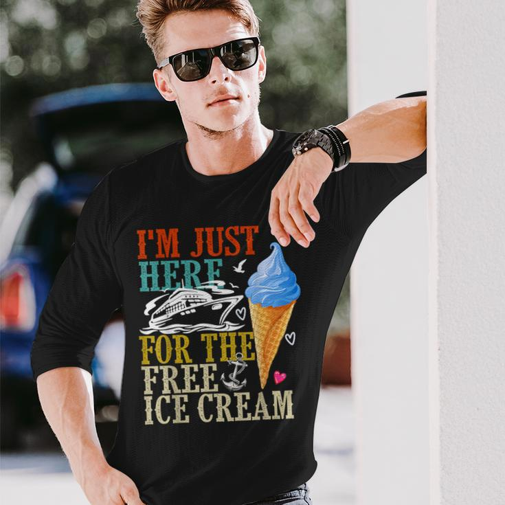 I'm Just Here For The Free Ice Cream Cruise Lover 2024 Long Sleeve T-Shirt Gifts for Him