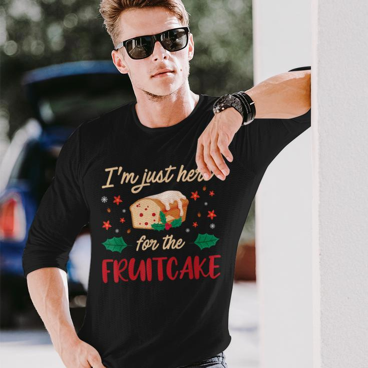 I'm Just Here For The Fruitcake Matters Christmas Cake Long Sleeve T-Shirt Gifts for Him