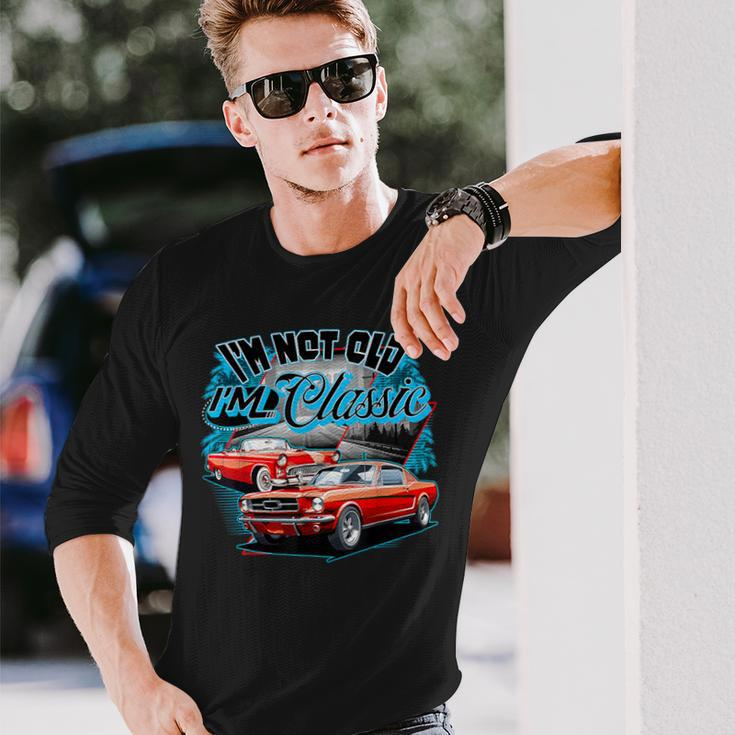 I'm Not Old I'm Classic Car Retro 80S 70S 60S 50S Old People Long Sleeve T-Shirt Gifts for Him