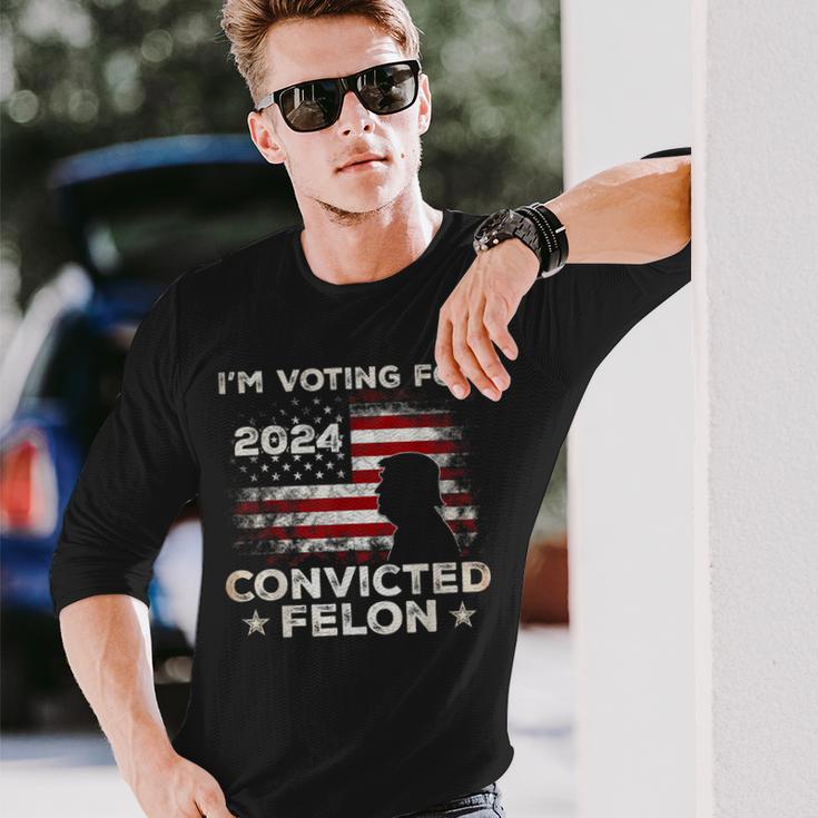 I'm Voting For A Felon In 2024 Trump 2024 Convicted Felon Long Sleeve T-Shirt Gifts for Him