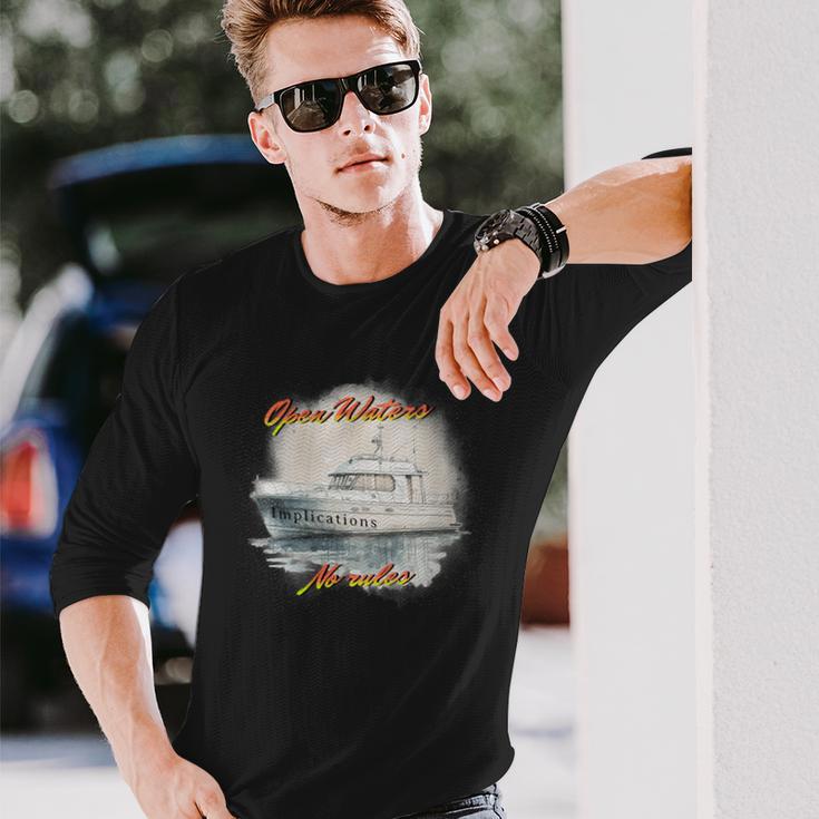 Implications Open Waters No Rules Long Sleeve T-Shirt Gifts for Him