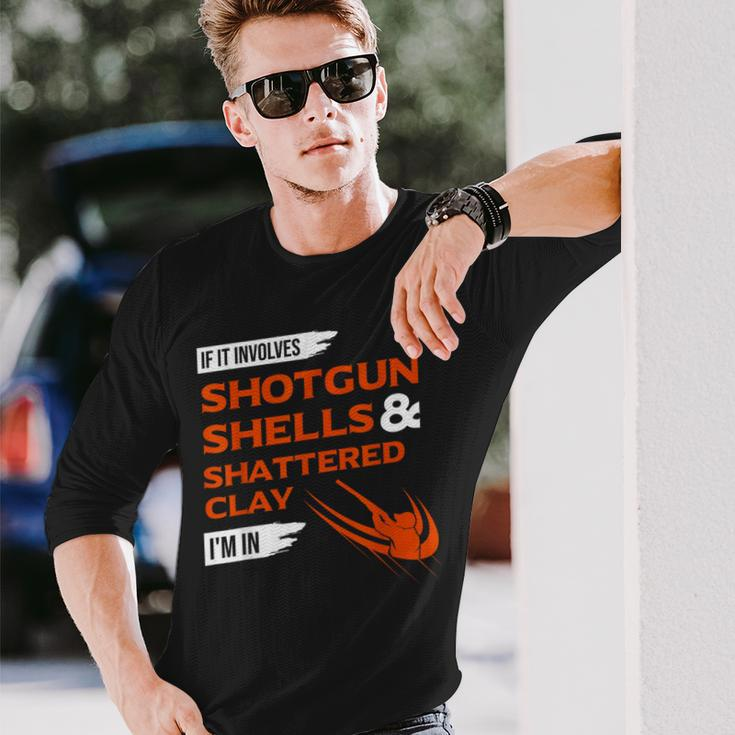If It Involves Shotgun Shells & Shattered Clay Trap Skeet Long Sleeve T-Shirt Gifts for Him