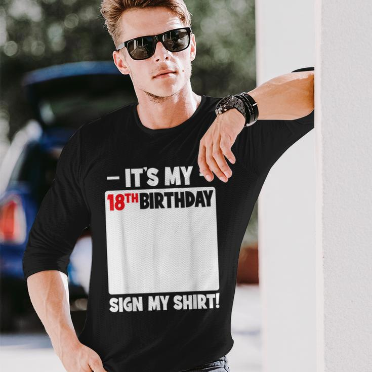 It's My 18Th Birthday 18 Years Old Birthday Party Sign My Long Sleeve T-Shirt Gifts for Him