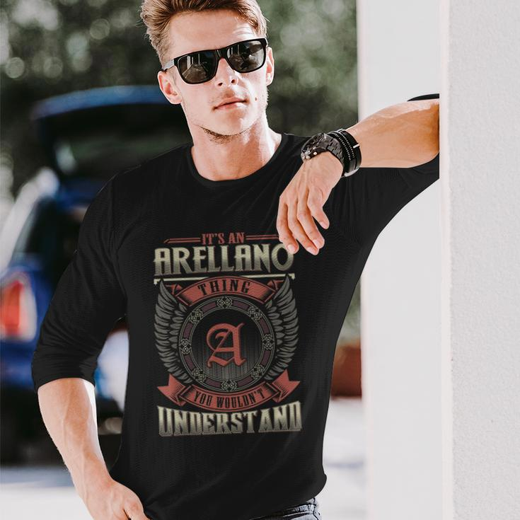 It's An Arellano Thing You Wouldn't Understand Family Name Long Sleeve T-Shirt Gifts for Him