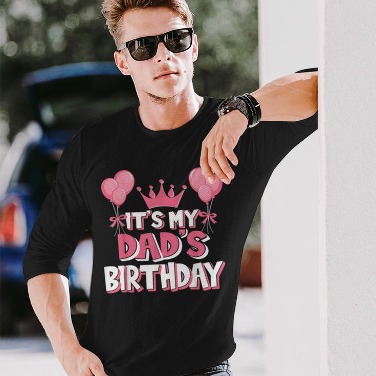 It's My Dad's Birthday Celebration Long Sleeve T-Shirt Gifts for Him