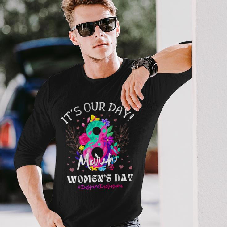 It's Our Day International Women's Day 8 March Iwd 2024 Long Sleeve T-Shirt Gifts for Him