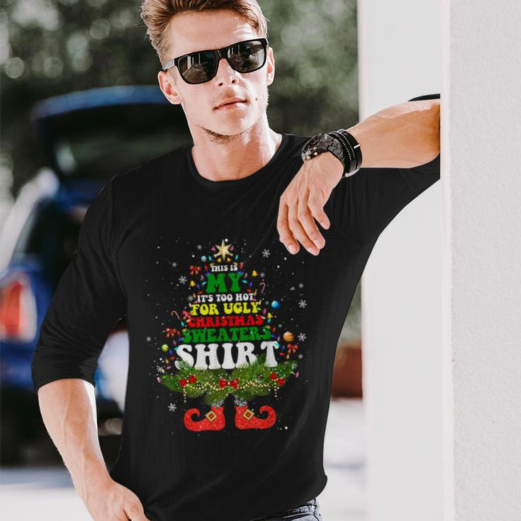 This Is My It's Too Hot For Ugly Christmas Sweaters Pajamas Long Sleeve T-Shirt Gifts for Him
