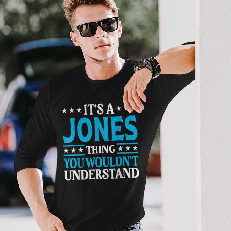 It's A Jones Thing Surname Team Family Last Name Jones Long Sleeve T-Shirt Gifts for Him