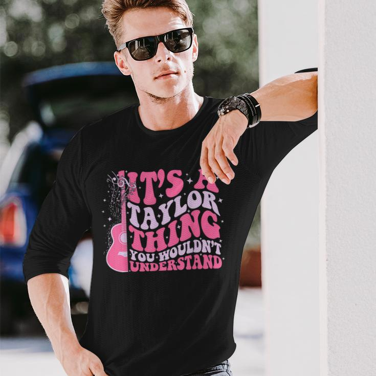 It's A Taylor Thing You Wouldn't Understand Retro Groovy Long Sleeve T-Shirt Gifts for Him