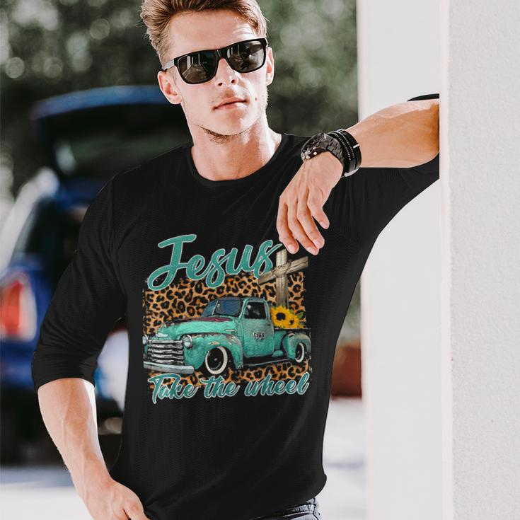 Jesus Take The Wheel Inspirational Quotes For Christian Long Sleeve T-Shirt Gifts for Him