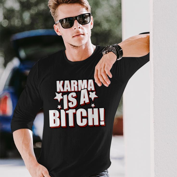 Karma Is A Bitch Slogan Langarmshirts Geschenke für Ihn