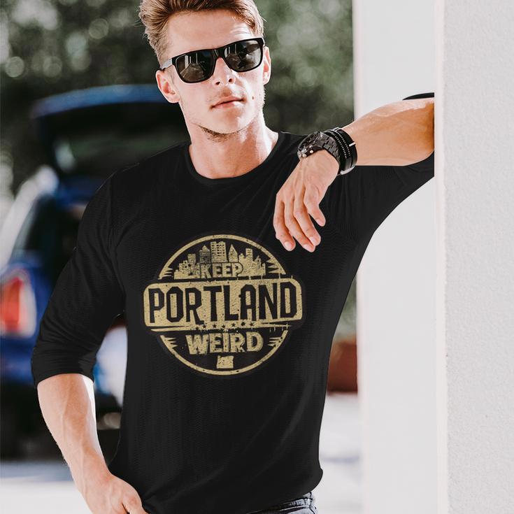 Keep Portland Oregon Weird Long Sleeve T-Shirt Gifts for Him