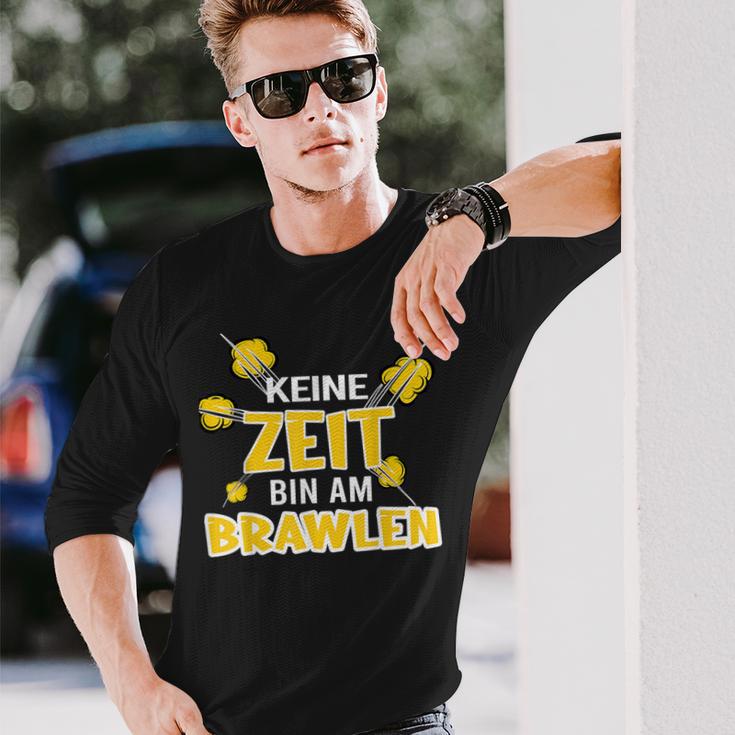 Keine Zeit Bin Am Brawlen Kein Zeit Bin Am Brawlen Langarmshirts Geschenke für Ihn