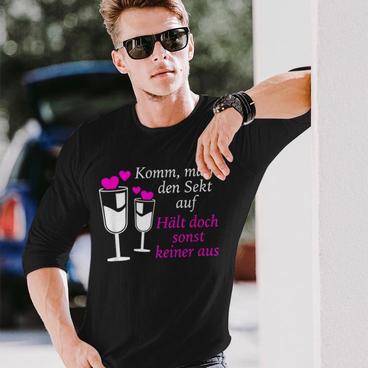 Komm Mach Den Sekt Auf Hält Doch Sonst Keiner Aus Sekt Langarmshirts Geschenke für Ihn