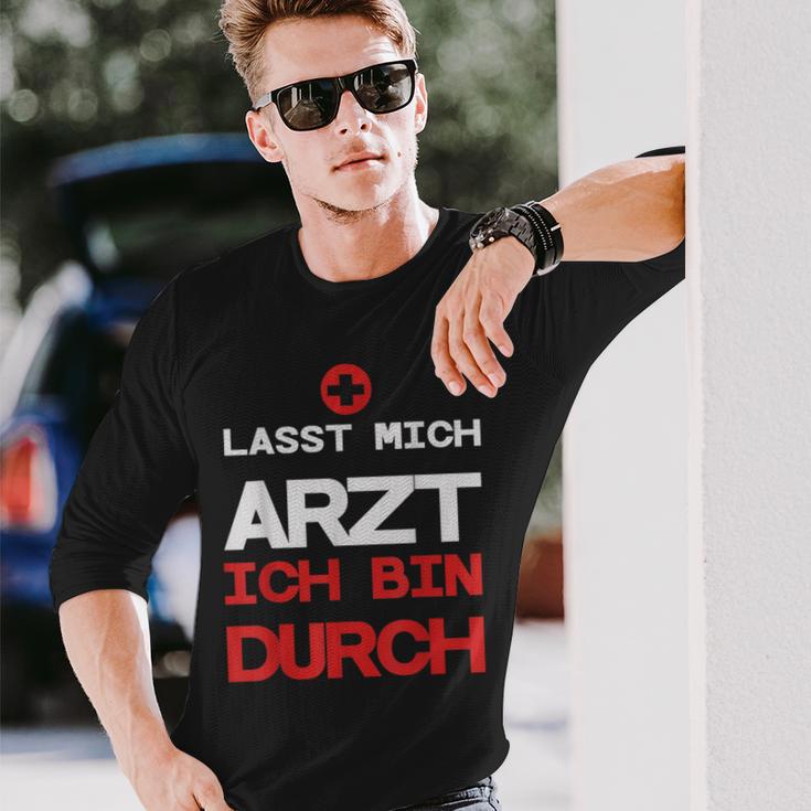 Lasst Mich Arzt Ich Bin Durch Langarmshirts Geschenke für Ihn