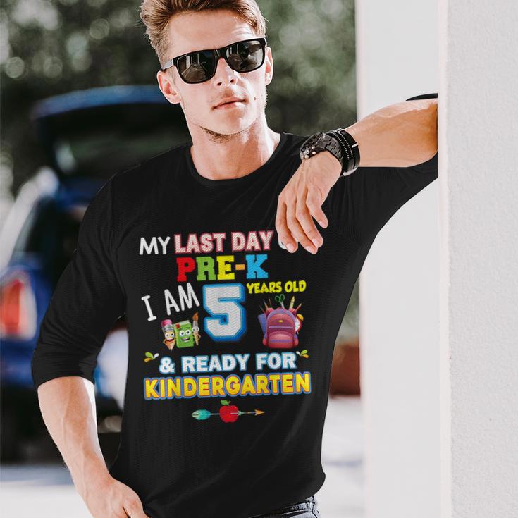 My Last Day Of Pre-K I'm 5 Years Old Ready For Kindergarten Long Sleeve T-Shirt Gifts for Him