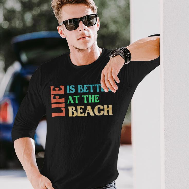 Life Is Better At The Beach Vacation Long Sleeve T-Shirt Gifts for Him