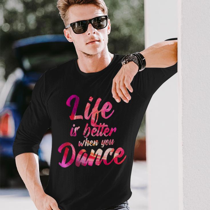 Life Is Better When You Dance Ballet Dancer Langarmshirts Geschenke für Ihn